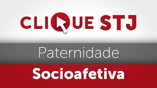 Clique STJ  Paternidade Socioafetiva 05102018 [upl. by Einalam]